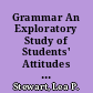 Grammar An Exploratory Study of Students' Attitudes toward the Shibboleth /