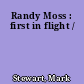 Randy Moss : first in flight /