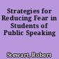 Strategies for Reducing Fear in Students of Public Speaking