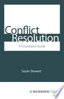 Conflict resolution : a foundation guide /