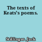 The texts of Keats's poems.