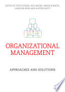 Organizational management : approaches and solutions /