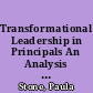 Transformational Leadership in Principals An Analysis of the Multifactor Leadership Questionnaire Results. Professional Leadership Development Monograph Series, Volume 2, Number 1 /