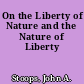On the Liberty of Nature and the Nature of Liberty