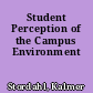 Student Perception of the Campus Environment