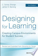 Designing for learning : creating campus environments for student success /