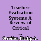 Teacher Evaluation Systems A Review of Critical Issues and the Current State of the Art /