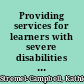 Providing services for learners with severe disabilities a workbook for developing communication /