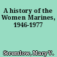 A history of the Women Marines, 1946-1977