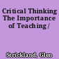 Critical Thinking The Importance of Teaching /