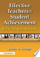 Effective Teachers=Student Achievement : What the Research Says.