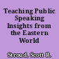 Teaching Public Speaking Insights from the Eastern World /