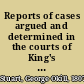 Reports of cases argued and determined in the courts of King's Bench and in the provincial Court of Appeals of Lower Canada with a few of the more important cases in the Court of Vice Admiralty and on appeals from Lower Canada before the Lords of the Privy Council /