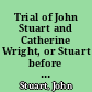 Trial of John Stuart and Catherine Wright, or Stuart before the High Court of Justiciary, at Edinburgh, on Tuesday, July 14, 1829, for the murder and robbery of Robert Lamont, on board the toward Castle steam-boat, while on the passage from Tarbert to Glasgow.