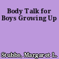 Body Talk for Boys Growing Up