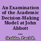 An Examination of the Academic Decision-Making Model at John Abbott College. AIR 1986 Annual Forum Paper