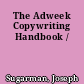 The Adweek Copywriting Handbook /