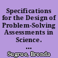 Specifications for the Design of Problem-Solving Assessments in Science. Project 2.1. Designs for Assessing Individual and Group Problem-Solving