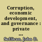 Corruption, economic development, and governance : private sector perspectives from developing countries /