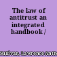 The law of antitrust an integrated handbook /