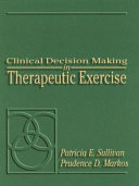 Clinical decision making in therapeutic exercise /