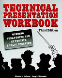 Technical presentation workbook : winning strategies for effective public speaking /
