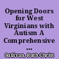 Opening Doors for West Virginians with Autism A Comprehensive State Plan /
