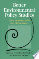 Better environmental policy studies : how to design and conduct more effective analysis /