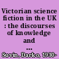 Victorian science fiction in the UK : the discourses of knowledge and power /
