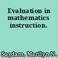 Evaluation in mathematics instruction.