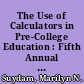 The Use of Calculators in Pre-College Education : Fifth Annual State-of-the-Art Review /