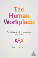 The human workplace : people-centred organizational development /