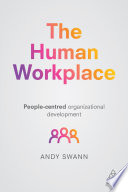 The human workplace : people-centred organizational development /