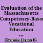 Evaluation of the Massachusetts Competency-Based Vocational Education Program. Final Report