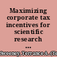 Maximizing corporate tax incentives for scientific research and experimental development /
