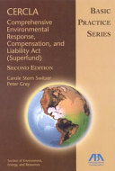 CERCLA : Comprehensive Environmental Response, Compensation, and Liability Act (Superfund) /