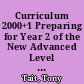 Curriculum 2000+1 Preparing for Year 2 of the New Advanced Level General and Vocational Qualifications /