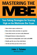 Mastering the MBE test-taking strategies for scoring high on the multistate bar exam /