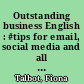 Outstanding business English : #tips for email, social media and all your business communications /