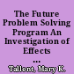 The Future Problem Solving Program An Investigation of Effects on Problem Solving Ability /