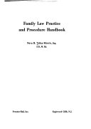 Family law practice and procedure handbook