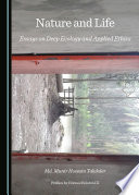 Nature and life : essays on deep ecology and applied ethics /