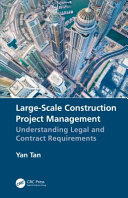 Large-scale construction project management : understanding legal and contract requirements /