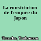 La constitution de l'empire du Japon