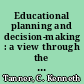 Educational planning and decision-making : a view through the organizational process /