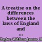 A treatise on the differences between the laws of England and Scotland relating to contracts including marriage considered as a contract affecting property, and marriage settlements /