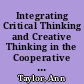 Integrating Critical Thinking and Creative Thinking in the Cooperative Learning Model Implications for Addressing the Frame of Reference for These Two Distinct Processes /