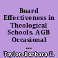 Board Effectiveness in Theological Schools. AGB Occasional Paper No. 19