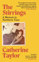 The stirrings : a memoir in northern time /