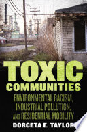 Toxic communities : environmental racism, industrial pollution, and residential mobility /